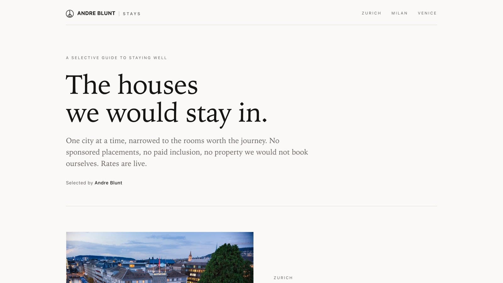 Andre Blunt Stays: A hotel list with nothing on it we would not book ourselves. Zurich, Milan, Venice.